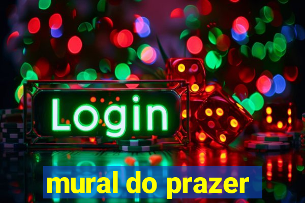 mural do prazer